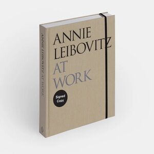 Annie Leibovitz At Work Book